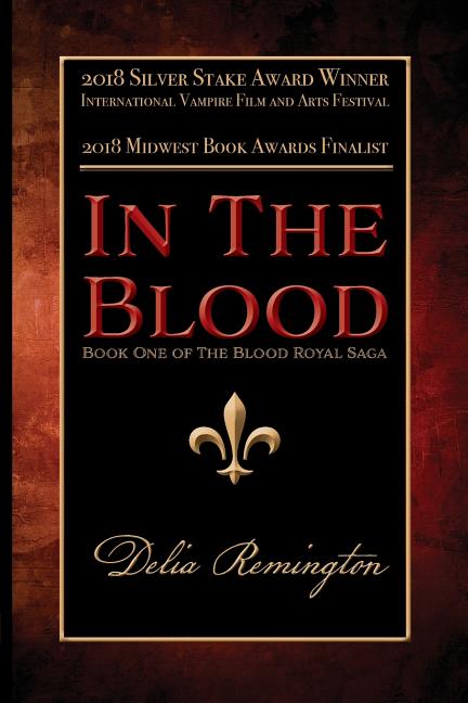 In the Blood: Book One of the Blood Royal Saga