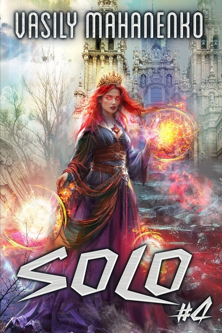 Solo (Book #4): An Action & Adventure Progression Fantasy Series