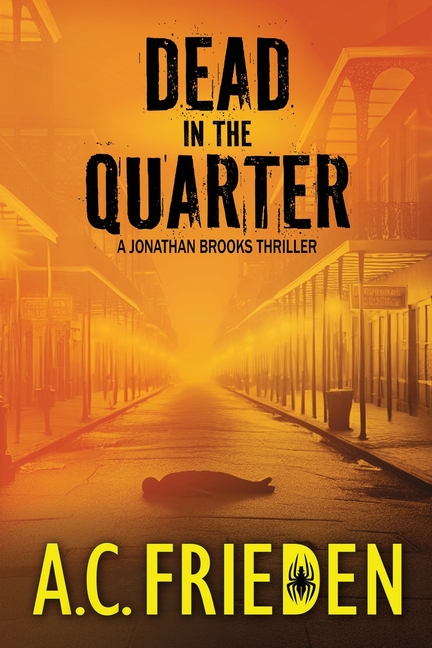 Dead in the Quarter: A Jonathan Brooks Thriller
