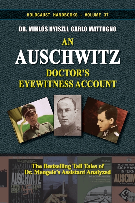 An Auschwitz Doctor's Eyewitness Account: The Tall Tales of Dr. Mengele's Assistant Analyzed