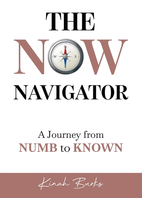 The Now Navigator: A Journey from Numb to Known
