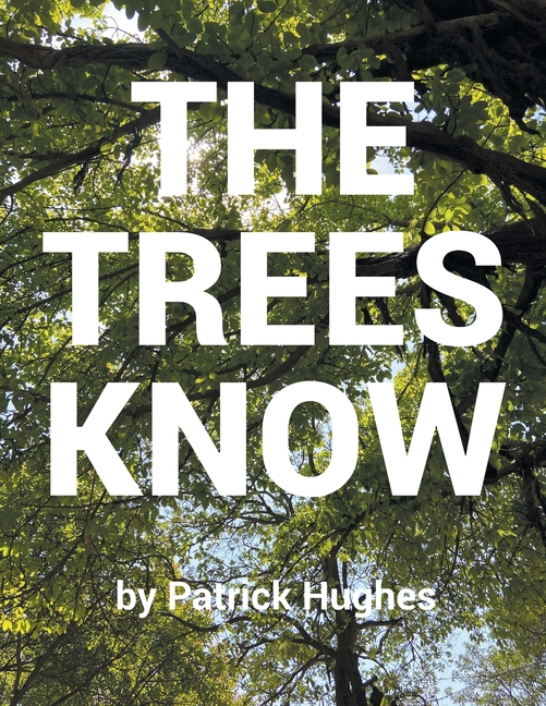 The Trees Know