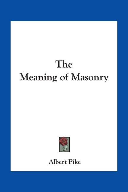 The Meaning of Masonry