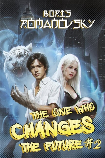 The One Who Changes the Future (Book #2): A Dystopian Portal Progression Fantasy Series