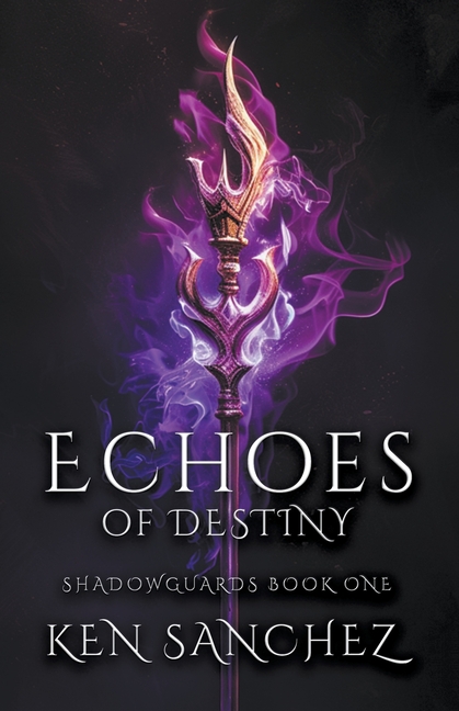 Echoes of Destiny (Shadowguards Book One)
