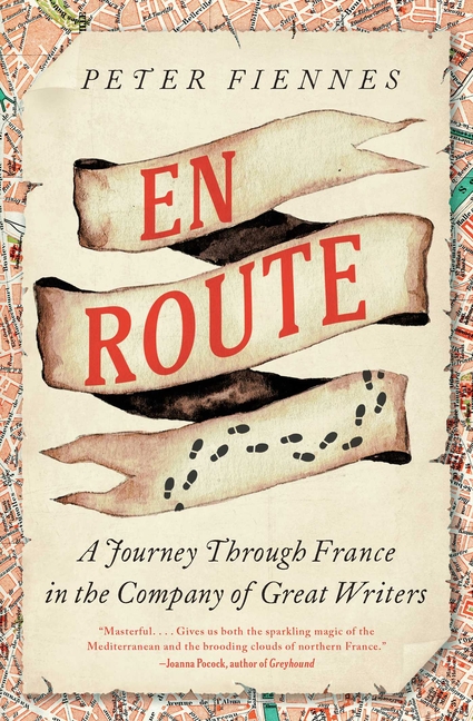 En Route: A Journey Through France in the Company of Great Writers