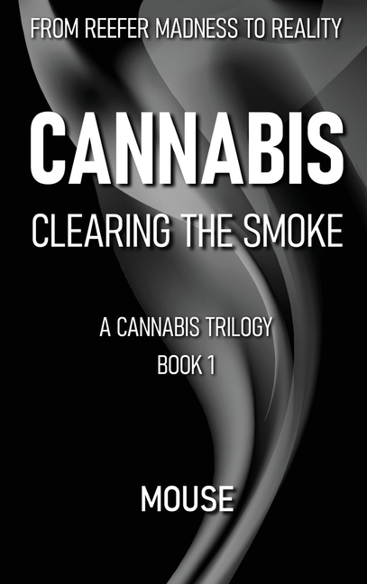 Cannabis: Clearing the Smoke