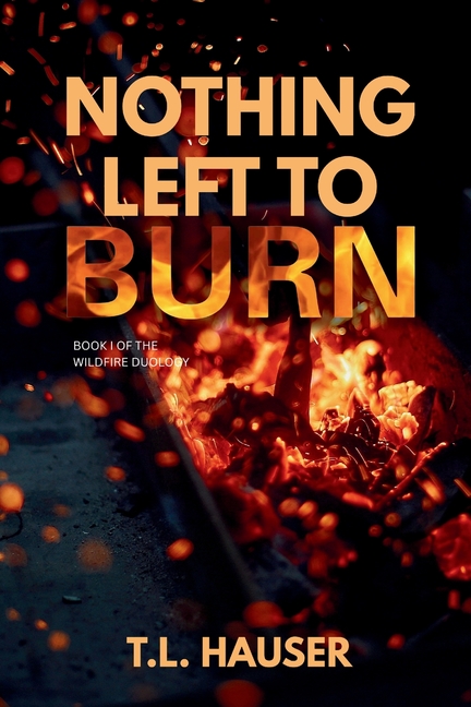 Nothing Left to Burn