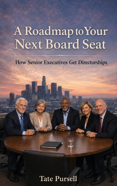 A Roadmap to Your Next Board Seat: How Senior Executives Get Directorships