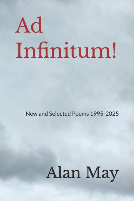 Ad Infinitum: New and Selected Poems 1995-2025
