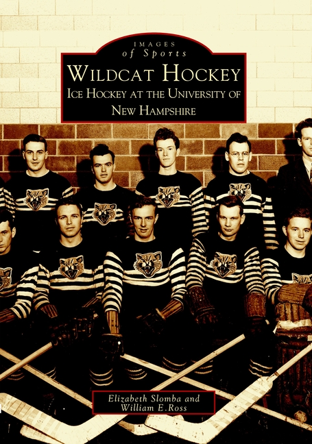 Wildcat Hockey: Ice Hockey at the University of New Hampshire