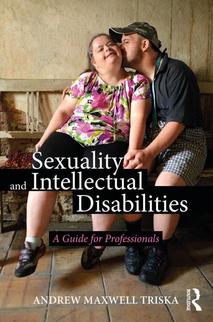 Sexuality and Intellectual Disabilities: A Guide for Professionals