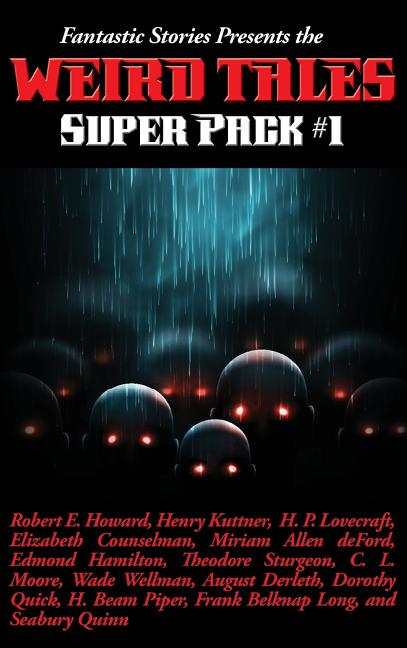 Fantastic Stories Presents the Weird Tales Super Pack #1 - A Positronic Book