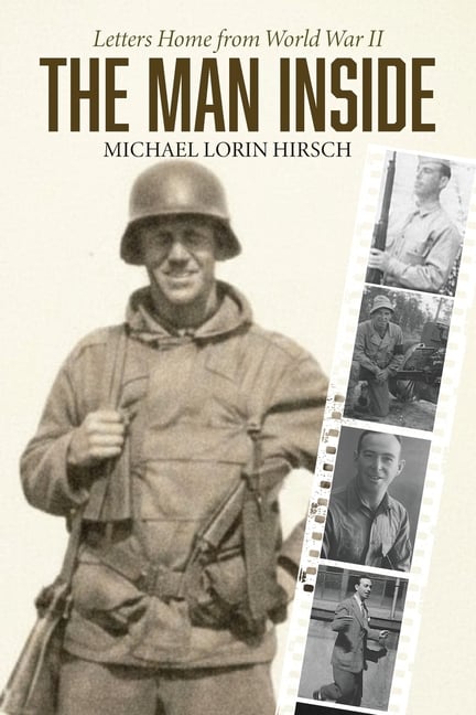 The Man Inside: Letters Home from World War II