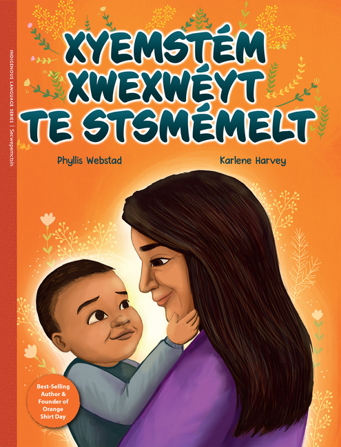 Xyemstém Xwexwéyt Te Stsmémelt / Every Child Matters
