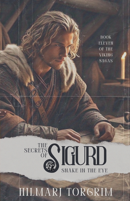 The Secrets of Sigurd Snake-in-the-Eye
