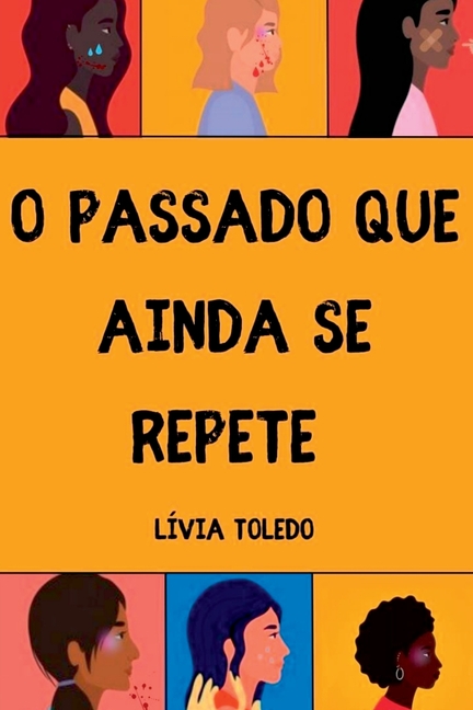 O Passado Que Ainda Se Repete
