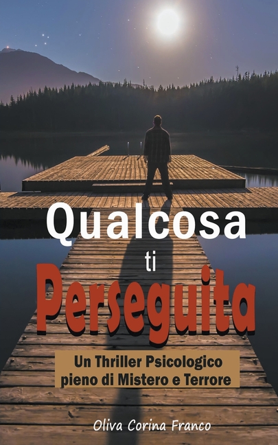 Qualcosa ti Perseguita: Un Thriller Psicologico pieno di Mistero e Terrore