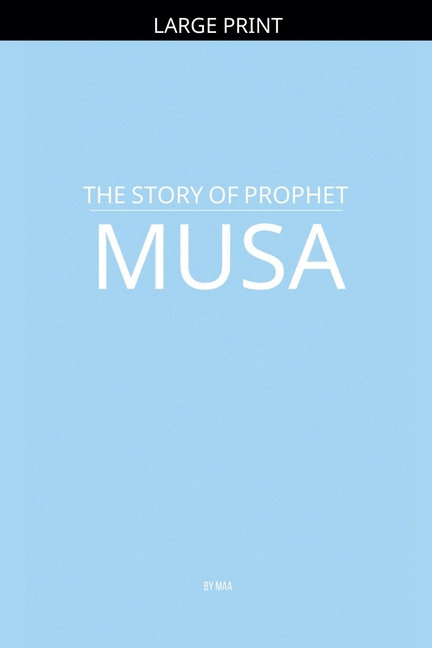 The Story of Prophet Musa