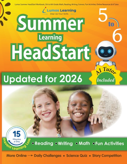 Lumos Summer HeadStart Workbook, 5th to 6th Grade: Math, Reading, Writing, Science, Fun Activities, Online Resources & AI Tutor: Math, Reading, Writin