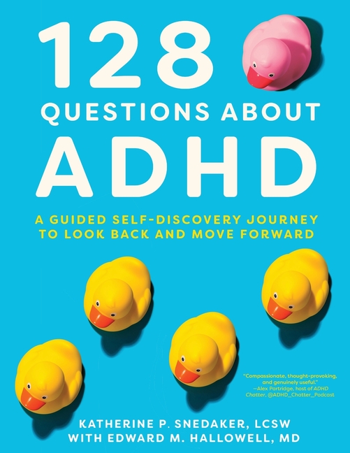 128 Questions about ADHD: A Guided Self-Discovery Journey to Look Back and Move Forward