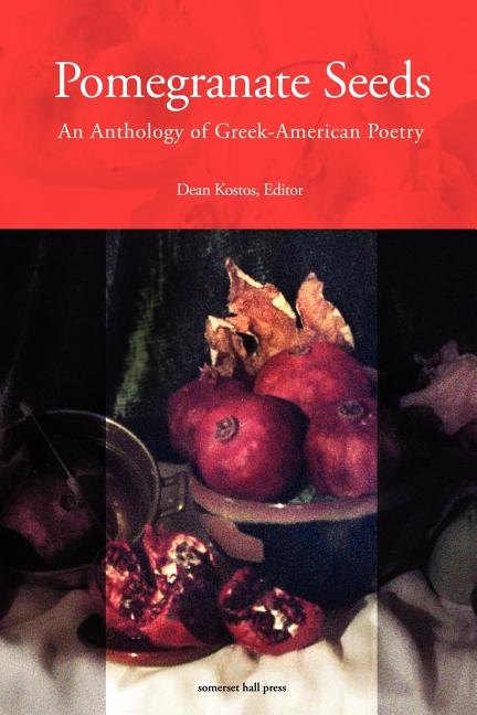 Pomegranate Seeds: An Anthology of Greek-American Poetry