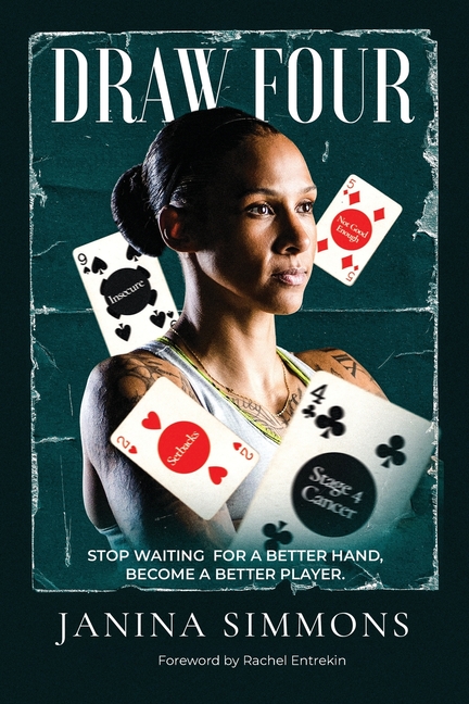 Draw Four: Stop Waiting for a Better Hand, Become a Better Player
