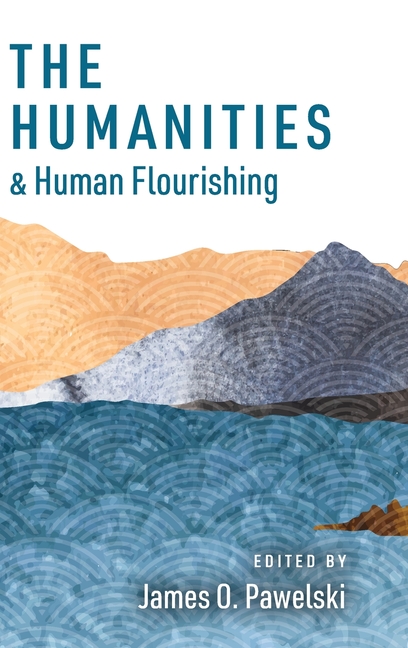 Humanities and Human Flourishing
