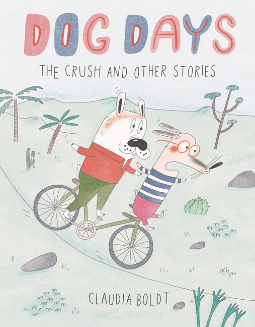 Dog Days: The Crush and Other Stories