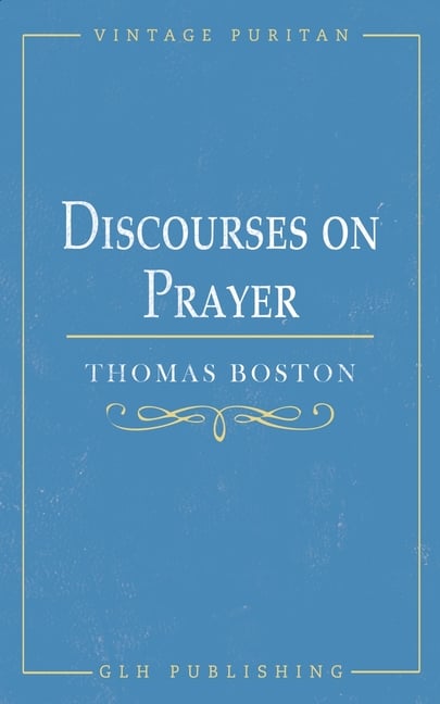 Discourses on Prayer