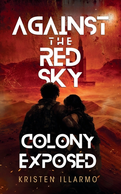 Against the Red Sky: Colony Exposed