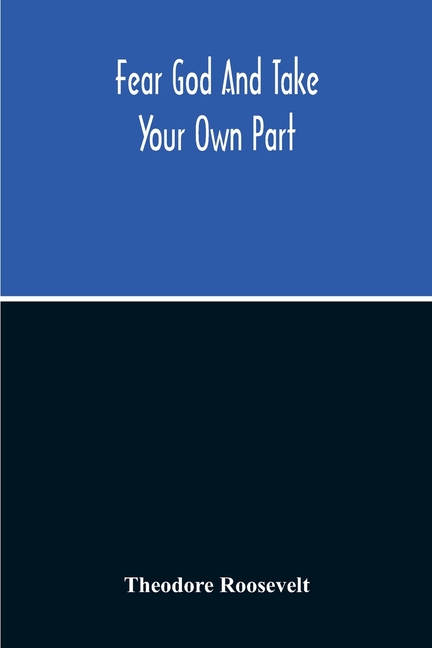 Fear God And Take Your Own Part
