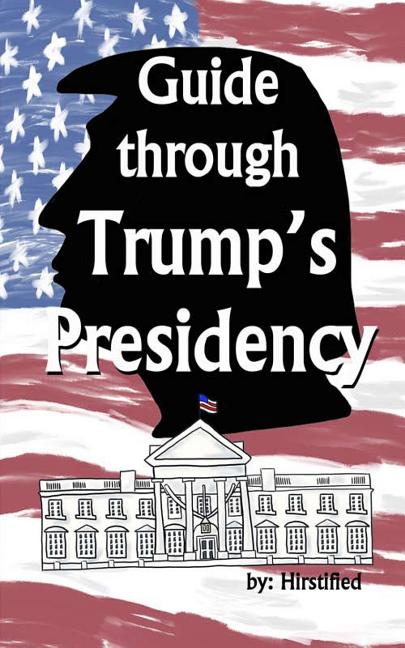 Guide Through Trump's Presidency