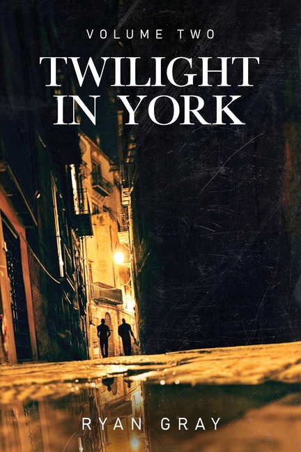 Twilight in York: Volume Two