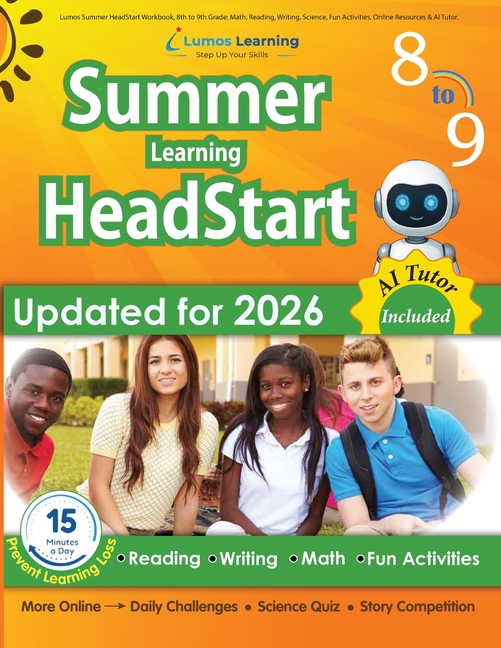 Lumos Summer HeadStart Workbook, 8th to 9th Grade: Math, Reading, Writing, Science, Fun Activities, Online Resources & AI Tutor: A Complete Summer Bri