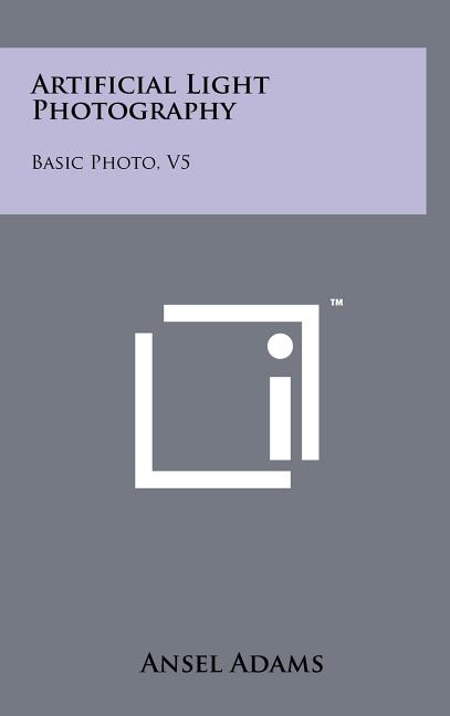 Artificial Light Photography: Basic Photo, V5