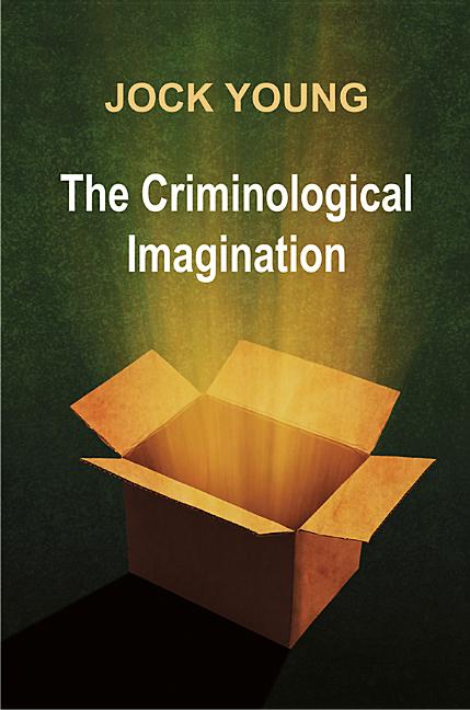The Criminological Imagination