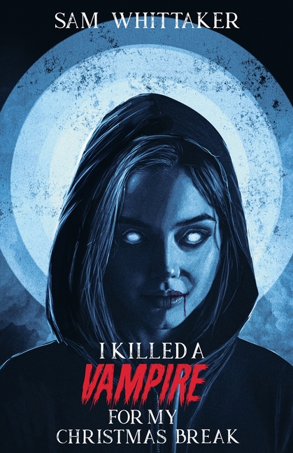 I Killed a Vampire for My Christmas Break