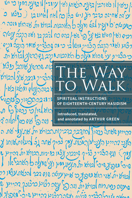 The Way to Walk: Spiritual Instructions of Eighteenth-Century Hasidism