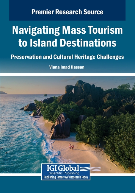 Navigating Mass Tourism to Island Destinations: Preservation and Cultural Heritage Challenges