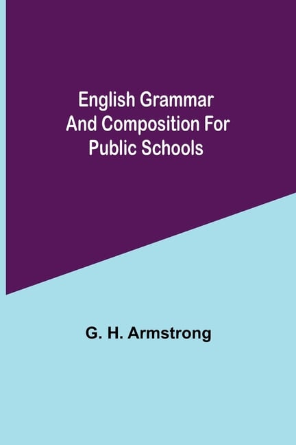 English Grammar And Composition For Public Schools