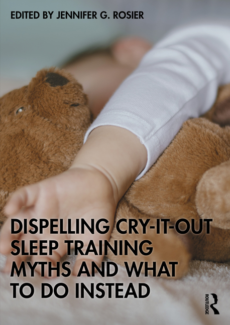 Dispelling Cry-It-Out Sleep Training Myths and What to Do Instead