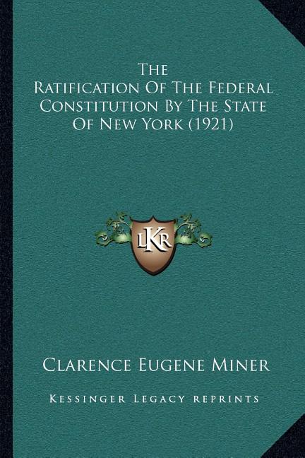 The Ratification Of The Federal Constitution By The State Of New York (1921)