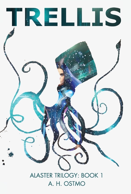 Trellis: Book 1 in the Alaster Trilogy