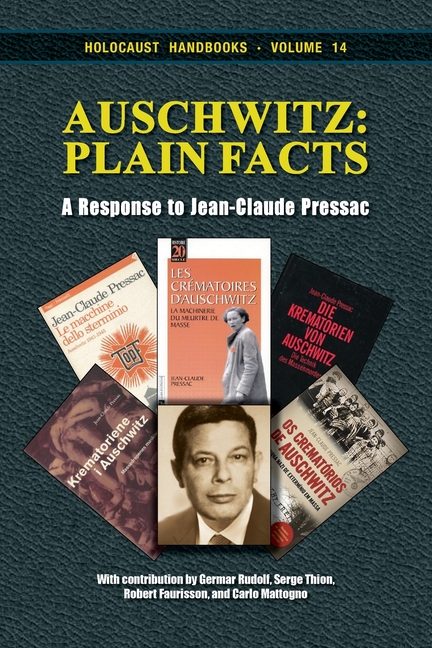 Auschwitz - Plain Facts: A Response to Jean-Claude Pressac