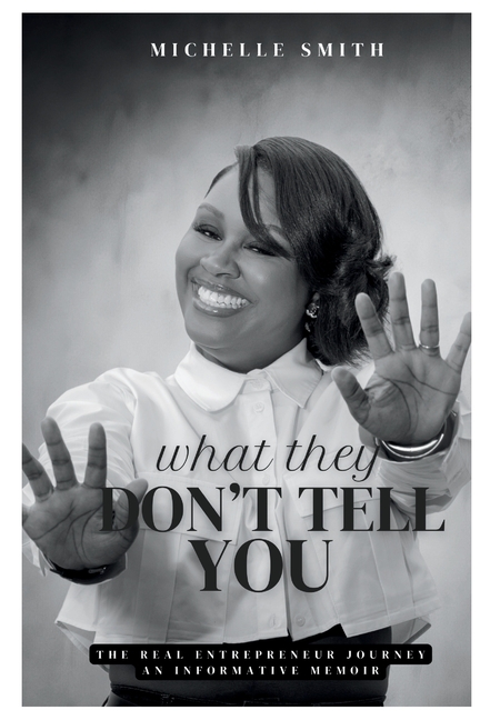 What They Don't Tell You: An Informative Memoir