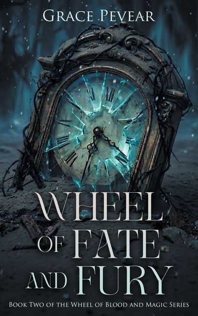 Wheel of Fate and Fury (Wheel of Blood and Magic Book 2)