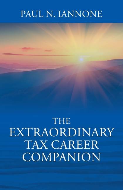 The Extraordinary Tax Career Companion
