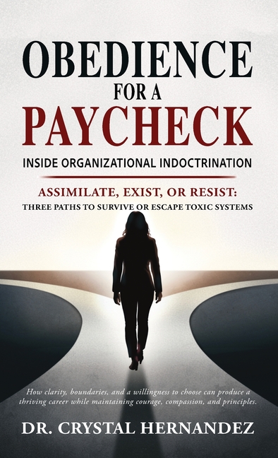 Obedience for a Paycheck: Inside Organizational Indoctrination