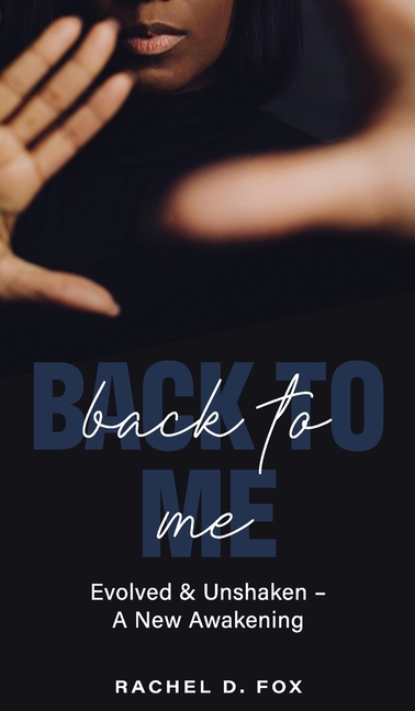 Back to Me: Evolved & Unshaken - a New Awakening